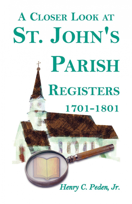 A Closer Look at St. John's Parish Registers [Baltimore County, Maryland], 1701-1801