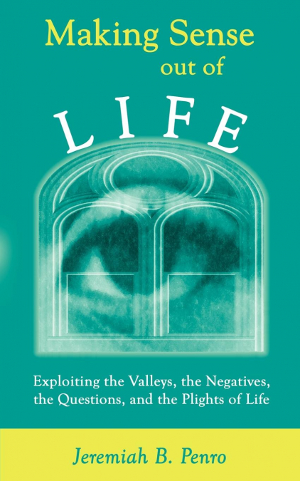 Making Sense Out of Life