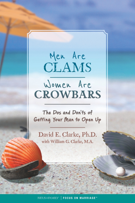 Men Are Clams, Women Are Crowbars