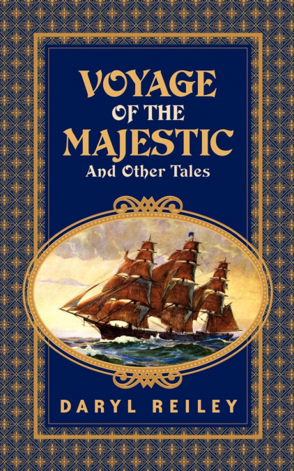 Voyage of the Majestic and Other Tales