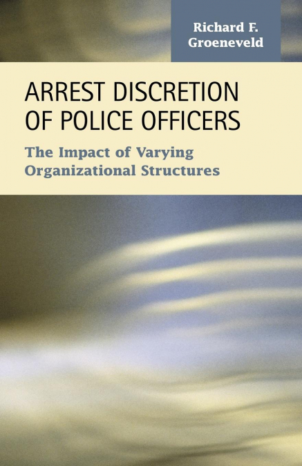 Arrest Discretion of Police Officers