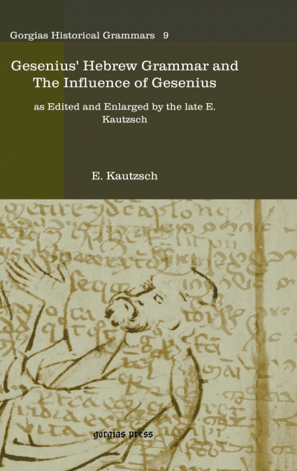 Gesenius’ Hebrew Grammar and the Influence of Gesenius