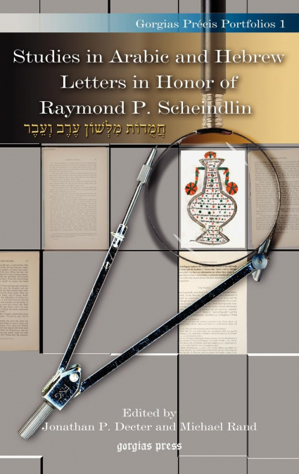 Studies in Arabic and Hebrew Letters in Honor of Raymond P. Scheindlin