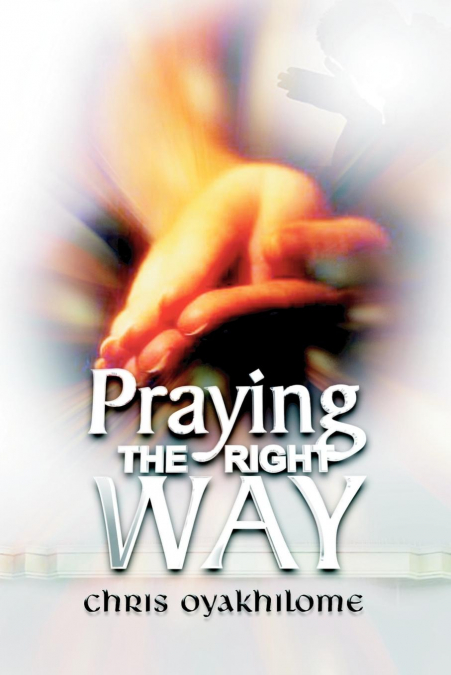 PRAYING THE RIGHT WAY