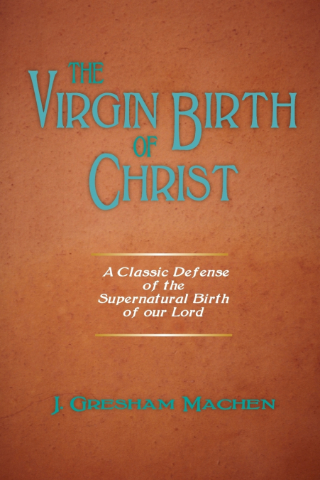 The Virgin Birth of Christ