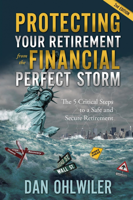 Protecting Your Retirement from the Financial Perfect Storm