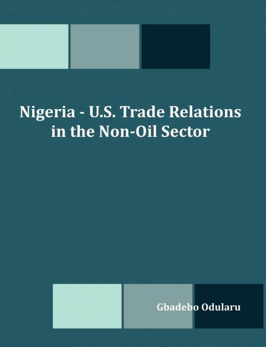 Nigeria - U.S. Trade Relations in the Non-Oil Sector