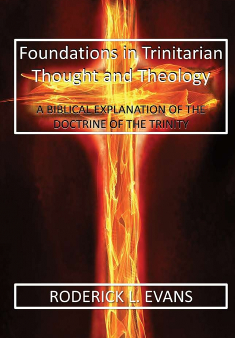 Foundations in Trinitarian Thought and Theology