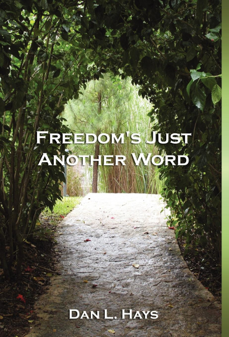 Freedom’s Just Another Word