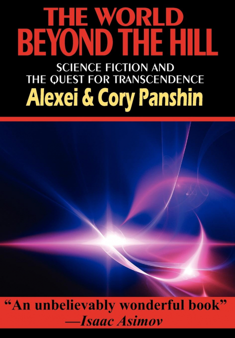 The World Beyond the Hill - Science Fiction and the Quest for Transcendence