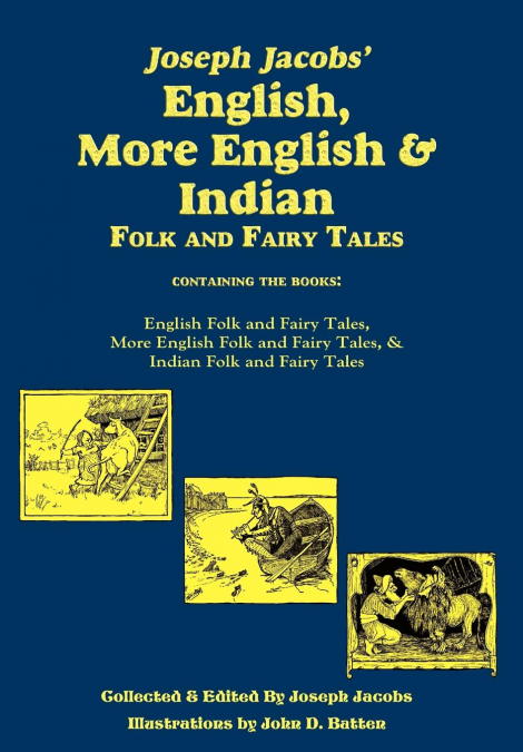 Joseph Jacobs’ English, More English, and Indian Folk and Fairy Tales, Batten