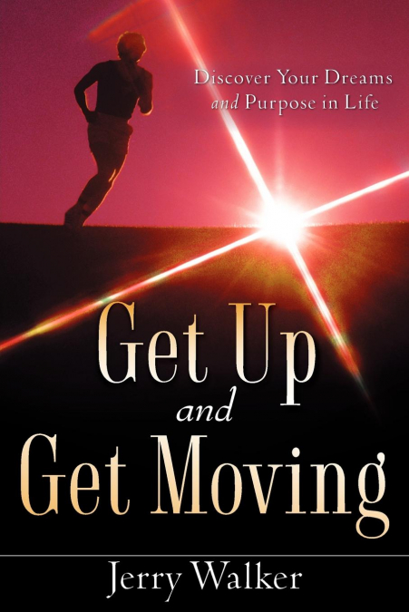GET UP AND GET MOVING