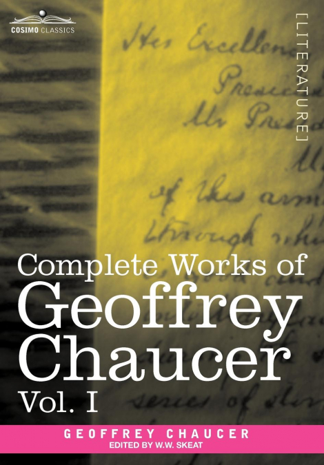 Complete Works of Geoffrey Chaucer, Vol. I