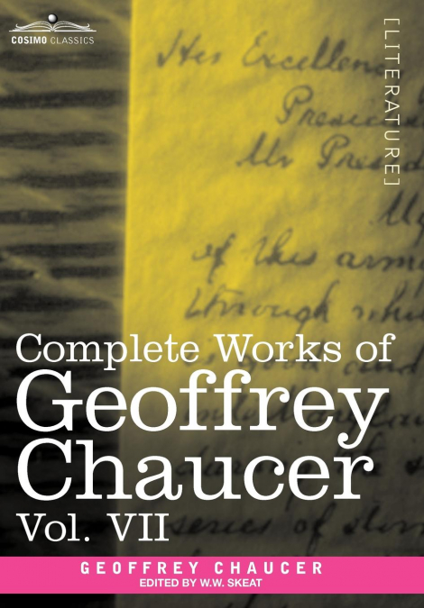 Complete Works of Geoffrey Chaucer, Vol. VII