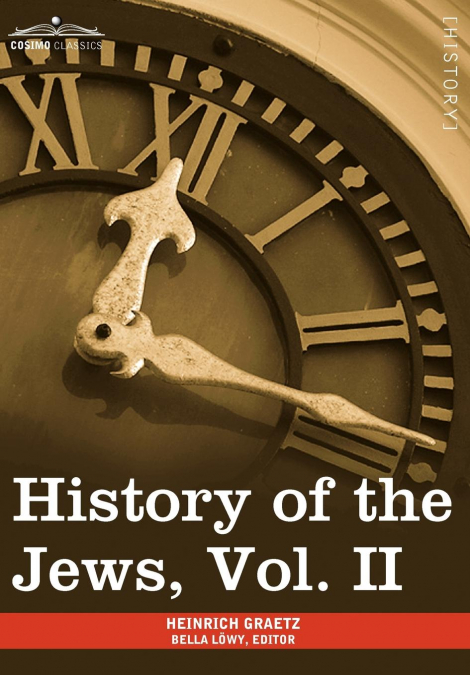 History of the Jews, Vol. II (in Six Volumes)