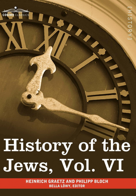 History of the Jews, Vol. VI (in Six Volumes)