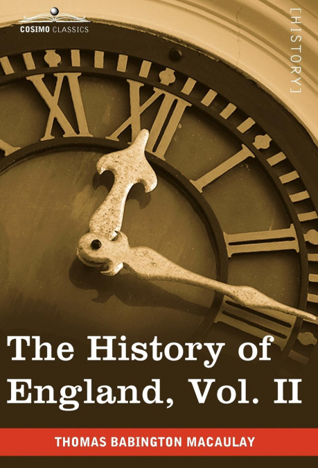 The History of England from the Accession of James II, Vol. II (in Five Volumes)