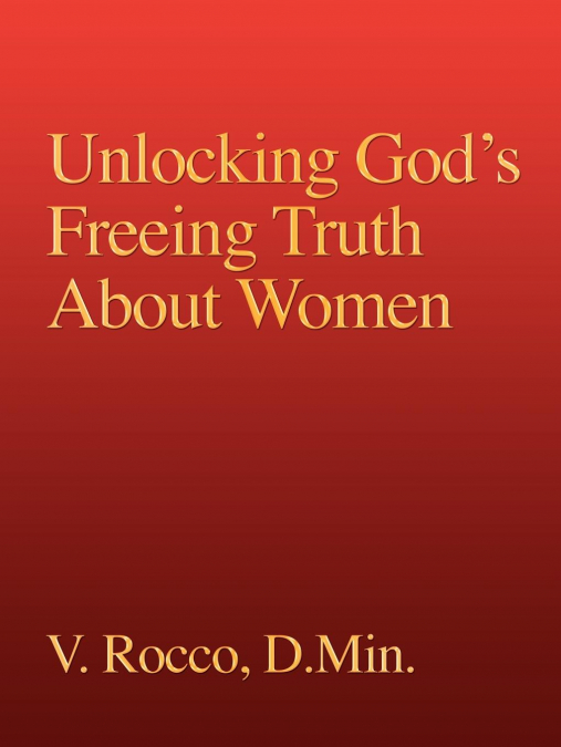 Unlocking God's Freeing Truth About Women