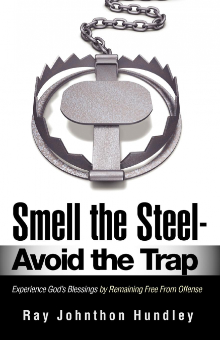 Smell the Steel - Avoid the Trap