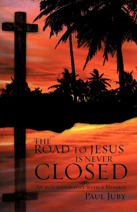 THE ROAD TO JESUS IS NEVER CLOSED
