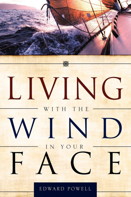 LIVING WITH THE WIND IN YOUR FACE