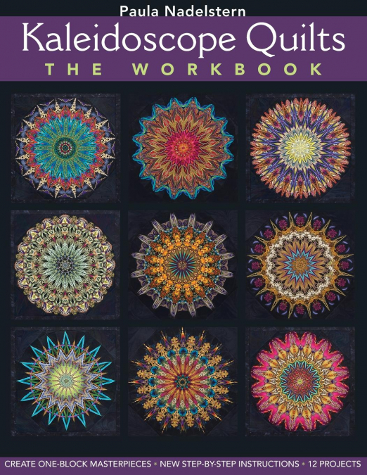 Kaleidoscope Quilts-The Workbook - Print-On-Demand Edition