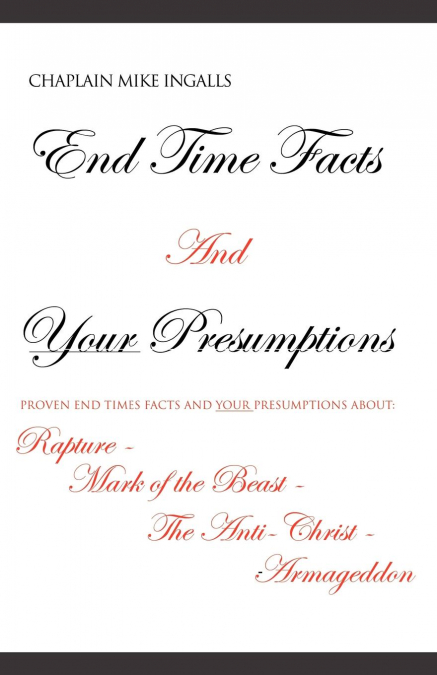 End Time Facts And Your Presumptions