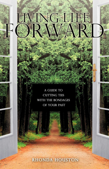 LIVING LIFE FORWARD