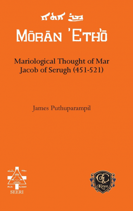 Mariological Thought of Mar Jacob of Serugh (451-521)