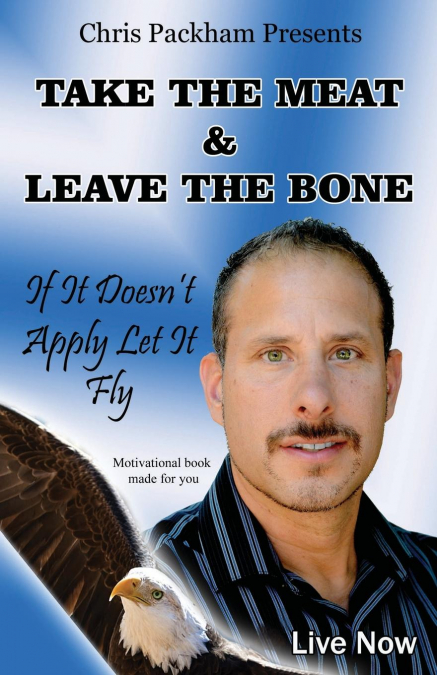 Take The Meat & Leave The Bone