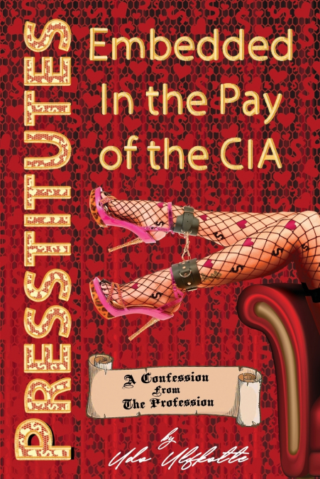 Presstitutes Embedded in the Pay of the CIA