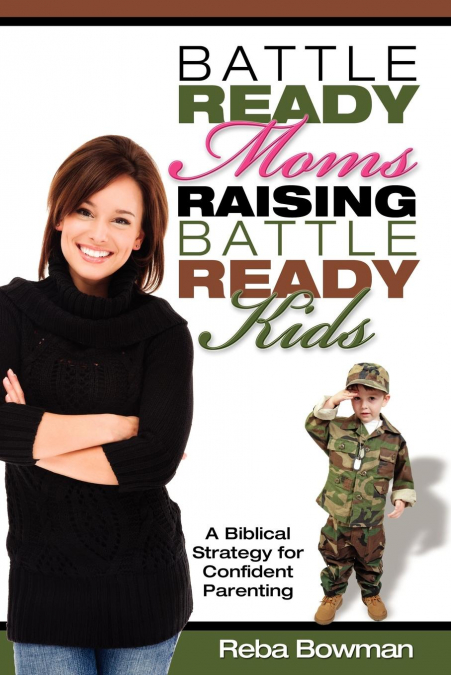 Battle-Ready Moms Raising Battle-Ready Kids