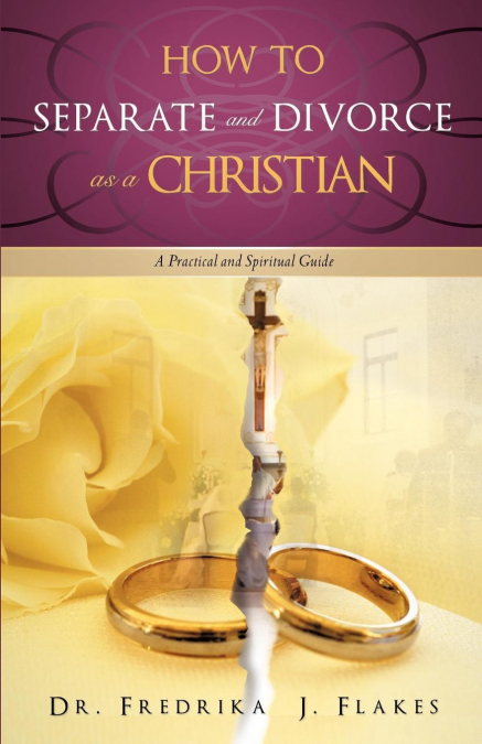 How to Separate and Divorce as a Christian