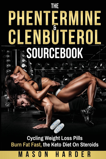 The Phentermine & Clenbuterol Sourcebook