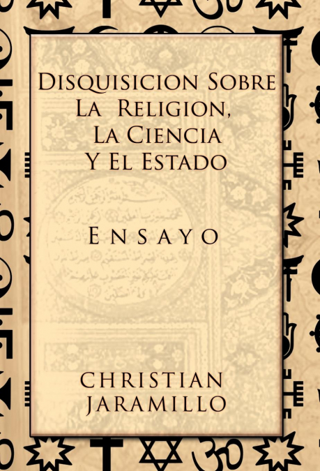 Disquisicion Sobre La Religion, La Ciencia y El Estado