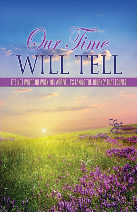 Our Time Will Tell