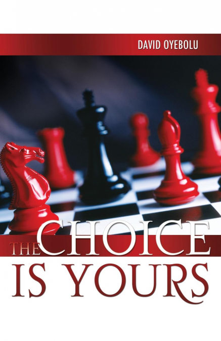 The Choice Is Yours