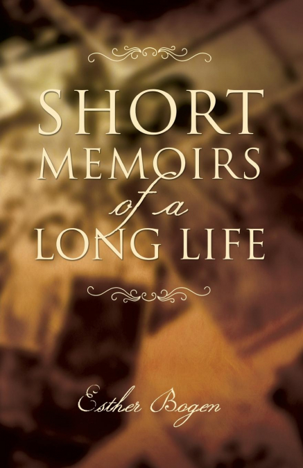 Short Memoirs of a Long Life