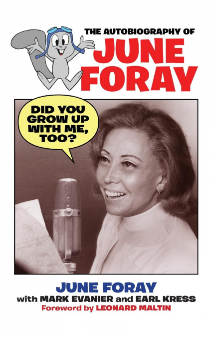Did You Grow Up with Me, Too? - The Autobiography of June Foray