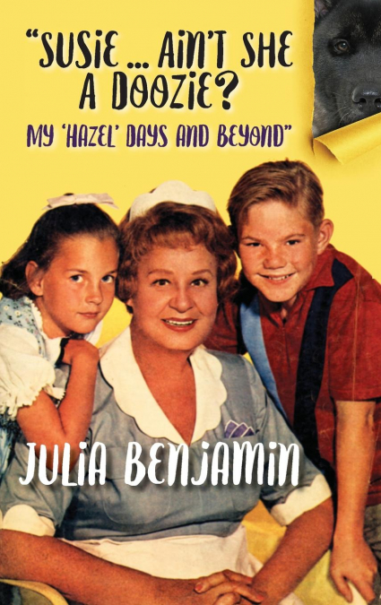 'Susie...Ain't She A Doozie? My 'Hazel' Days and Beyond' (hardback)