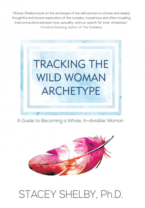 Tracking the Wild Woman Archetype