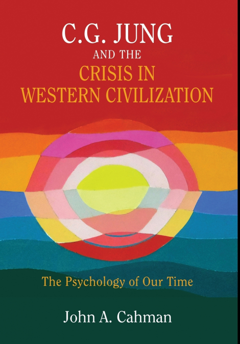 C.G. Jung and the Crisis in Western Civilization