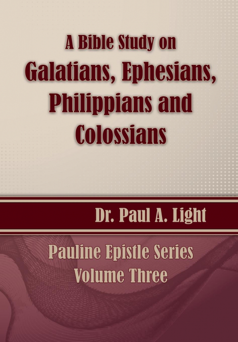 A Bible Study on Galatians Through Colossians