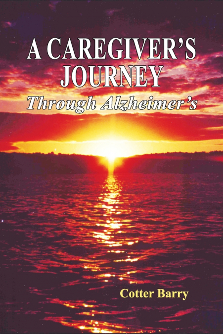 A Caregiver's Journey Through Alzheimer's