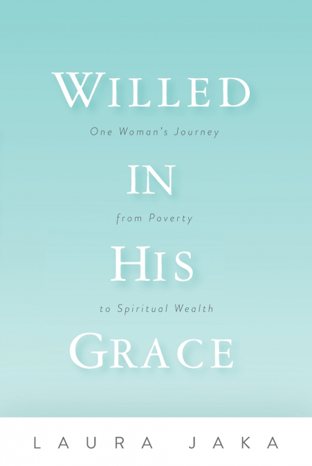 Willed in His Grace