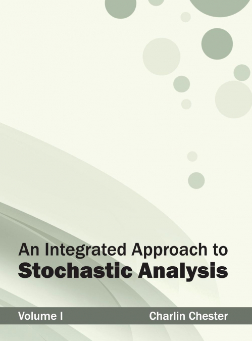 An Integrated Approach to Stochastic Analysis