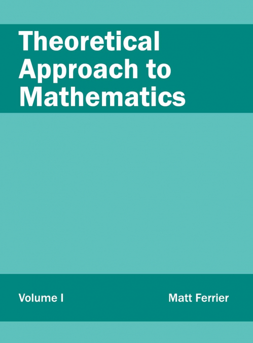 Theoretical Approach to Mathematics