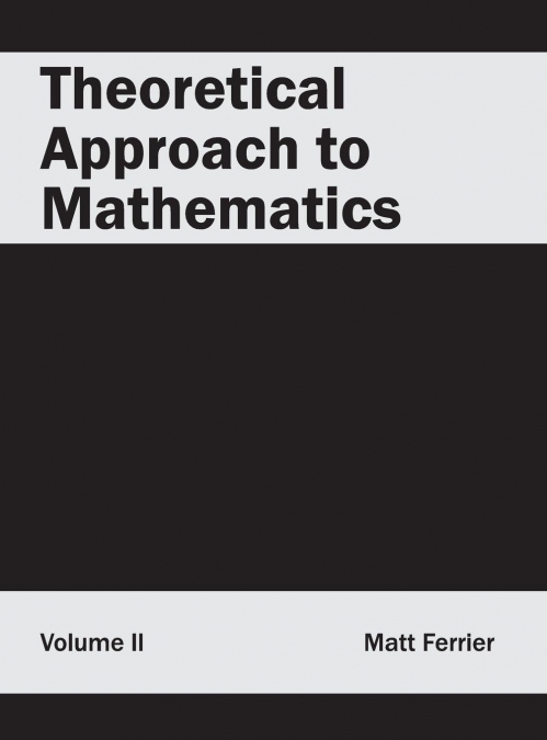 Theoretical Approach to Mathematics
