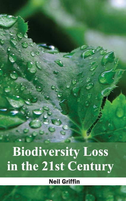 Biodiversity Loss in the 21st Century
