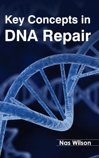 Key Concepts in DNA Repair